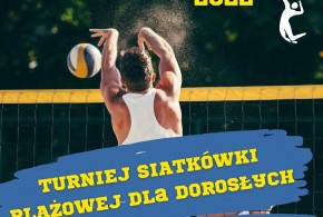 Turniej siatkówki plażowej dla uczniów Szkół Ponadpodstawowych i dorosłych!!!